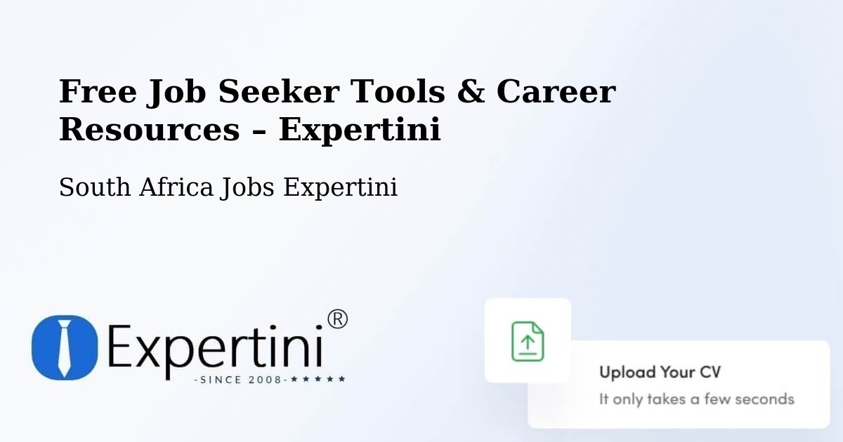 Free Job Seeker Tools & Career Resources – Caledon - Caledon, South Africa Jobs Expertini