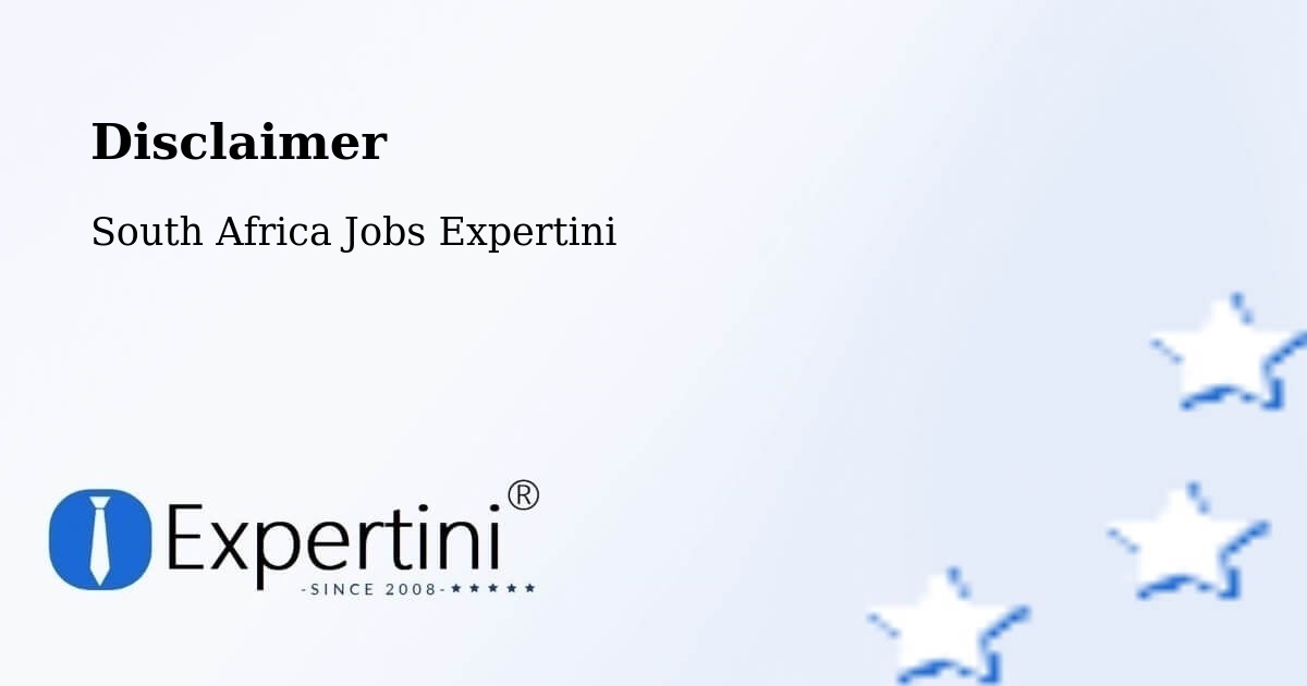 Disclaimer – Caledon - South Africa Jobs Expertini